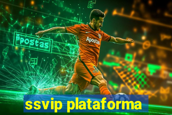 ssvip plataforma